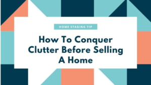 design template with text "How to Conquer Clutter Before Selling a Home"